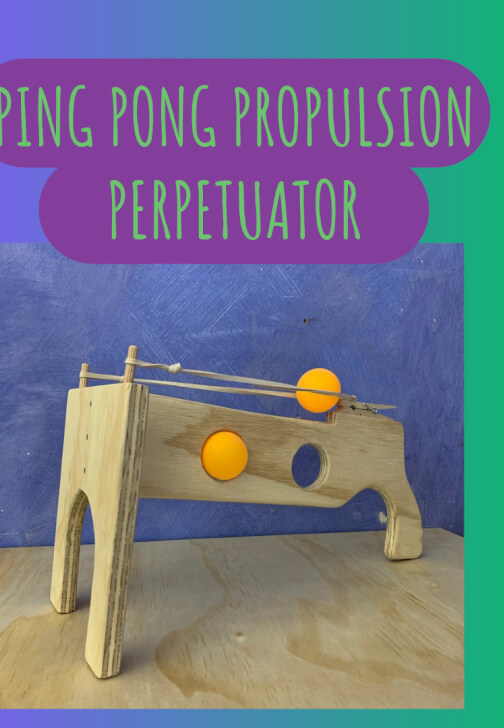 Kids Woodworking Kit: The Ping Pong Propulsion Perpetuator