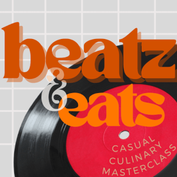 Beatz n' Eats | Casual Culinary Masterclass